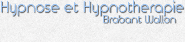 Hypnose et hypnothérapie dans le Brabant Wallon